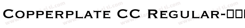 Copperplate CC Regular字体转换
